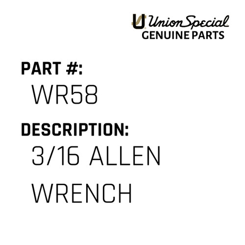 3/16 Allen Wrench - Original Genuine Union Special Sewing Machine Part No. WR58