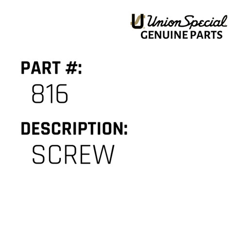 Screw - Original Genuine Union Special Sewing Machine Part No. 816
