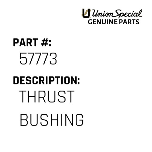 Thrust Bushing - Original Genuine Union Special Sewing Machine Part No. 57773