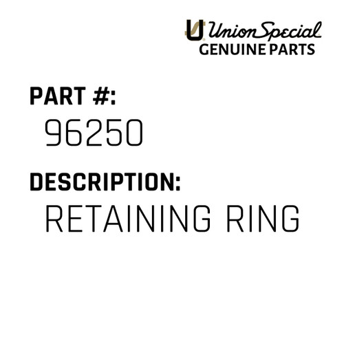 Retaining Ring - Original Genuine Union Special Sewing Machine Part No. 96250