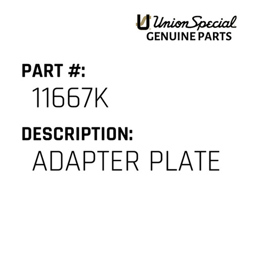 Adapter Plate - Original Genuine Union Special Sewing Machine Part No. 11667K