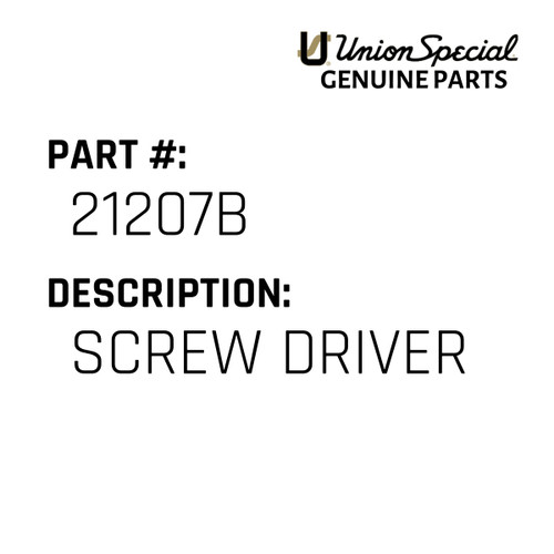 Screw Driver - Original Genuine Union Special Sewing Machine Part No. 21207B