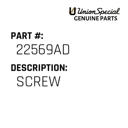 Screw - Original Genuine Union Special Sewing Machine Part No. 22569AD
