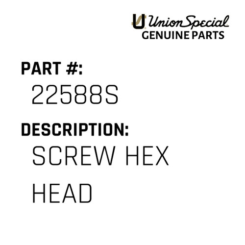 Screw Hex Head - Original Genuine Union Special Sewing Machine Part No. 22588S