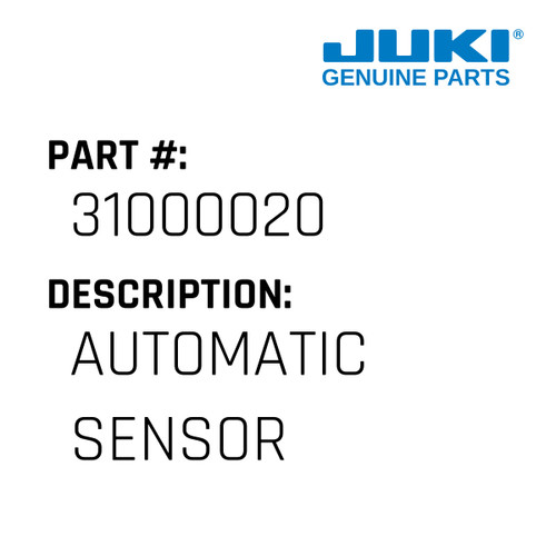 Automatic Sensor - Juki #31000020 Genuine Juki Part