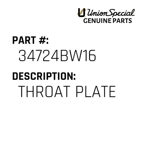 Throat Plate - Original Genuine Union Special Sewing Machine Part No. 34724BW16