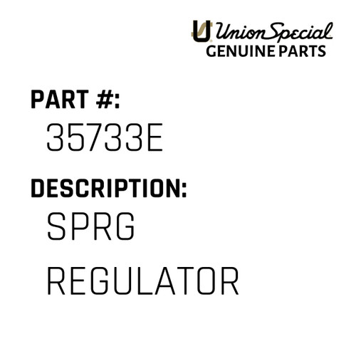 Sprg Regulator - Original Genuine Union Special Sewing Machine Part No. 35733E