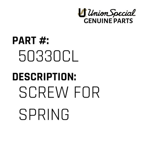 Screw For Spring - Original Genuine Union Special Sewing Machine Part No. 50330CL