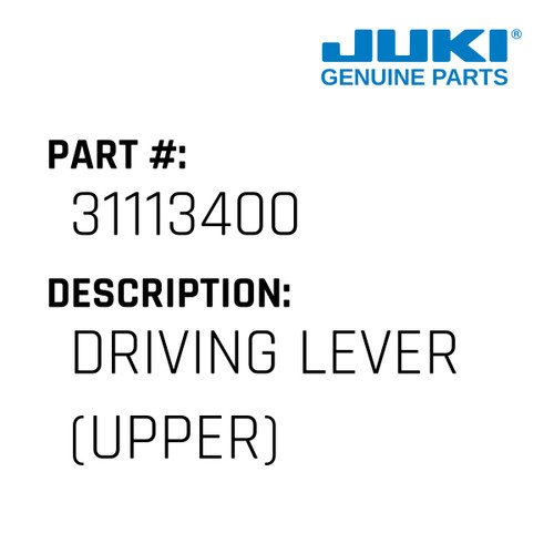 Driving Lever - Juki #31113400 Genuine Juki Part