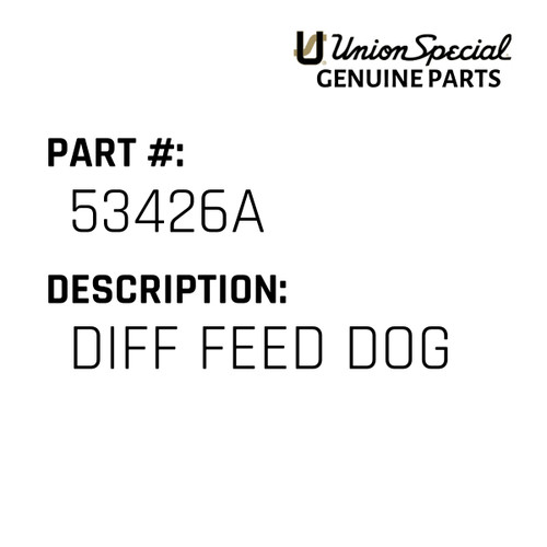 Diff Feed Dog - Original Genuine Union Special Sewing Machine Part No. 53426A