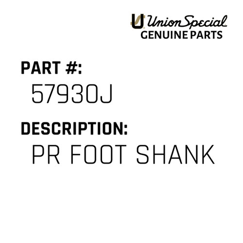 Pr Foot Shank - Original Genuine Union Special Sewing Machine Part No. 57930J