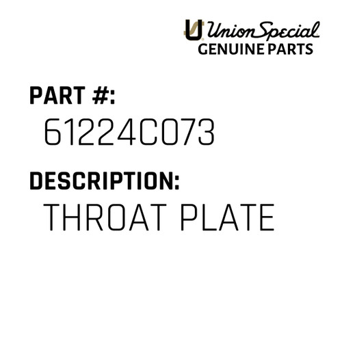 Throat Plate - Original Genuine Union Special Sewing Machine Part No. 61224C073