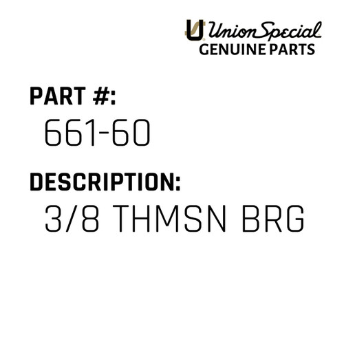 3/8 Thmsn Brg - Original Genuine Union Special Sewing Machine Part No. 661-60