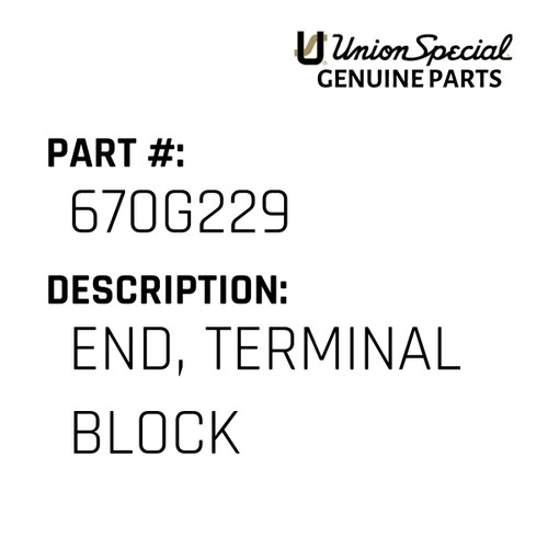 End, Terminal Block - Original Genuine Union Special Sewing Machine Part No. 670G229