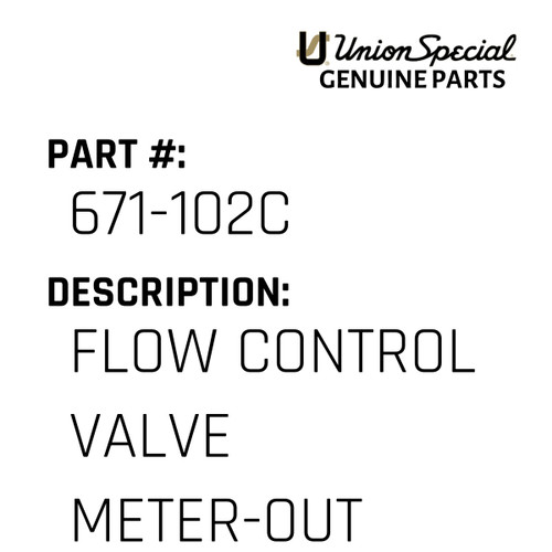 Flow Control Valve Meter-Out - Original Genuine Union Special Sewing Machine Part No. 671-102C
