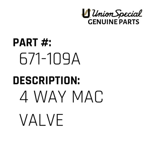 4 Way Mac Valve - Original Genuine Union Special Sewing Machine Part No. 671-109A