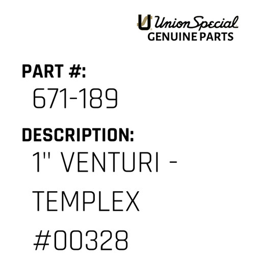 1" Venturi - Templex #00328 - Original Genuine Union Special Sewing Machine Part No. 671-189