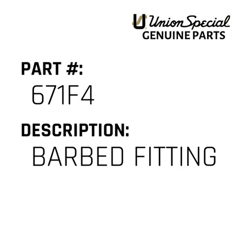 Barbed Fitting - Original Genuine Union Special Sewing Machine Part No. 671F4