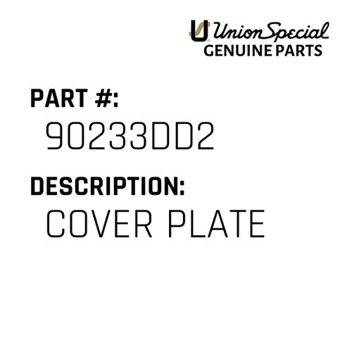 Cover Plate - Original Genuine Union Special Sewing Machine Part No. 90233DD2