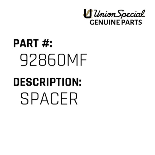 Spacer - Original Genuine Union Special Sewing Machine Part No. 92860MF
