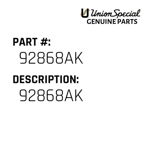 92868Ak - Original Genuine Union Special Sewing Machine Part No. 92868AK