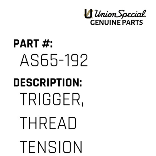 Trigger, Thread Tension - Original Genuine Union Special Sewing Machine Part No. AS65-192