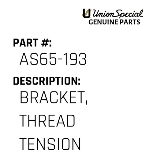 Bracket, Thread Tension - Original Genuine Union Special Sewing Machine Part No. AS65-193