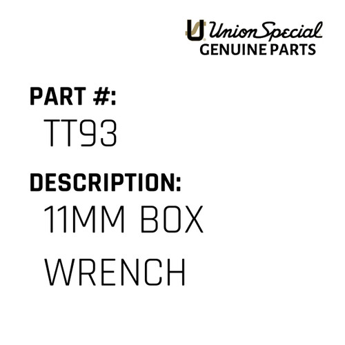 11Mm Box Wrench - Original Genuine Union Special Sewing Machine Part No. TT93
