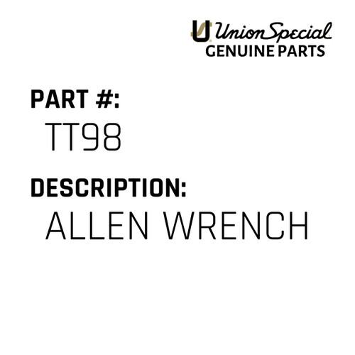 Allen Wrench - Original Genuine Union Special Sewing Machine Part No. TT98