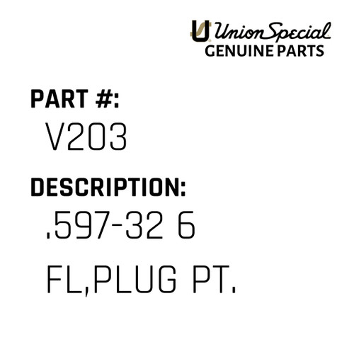 .597-32 6 Fl,Plug Pt. - Original Genuine Union Special Sewing Machine Part No. V203