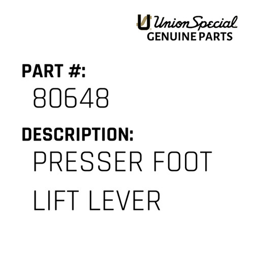 Presser Foot Lift Lever - Original Genuine Union Special Sewing Machine Part No. 80648