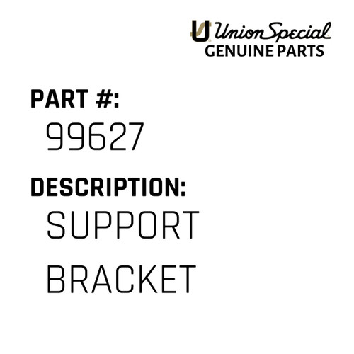 Support Bracket - Original Genuine Union Special Sewing Machine Part No. 99627