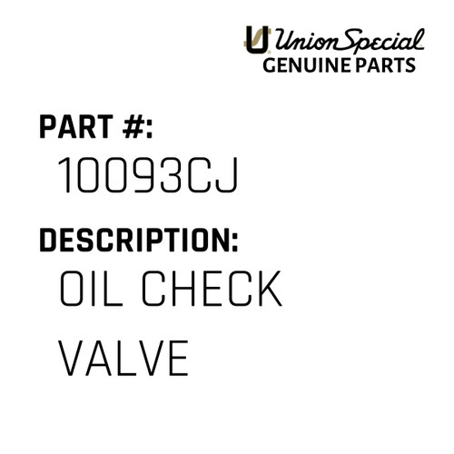 Oil Check Valve - Original Genuine Union Special Sewing Machine Part No. 10093CJ