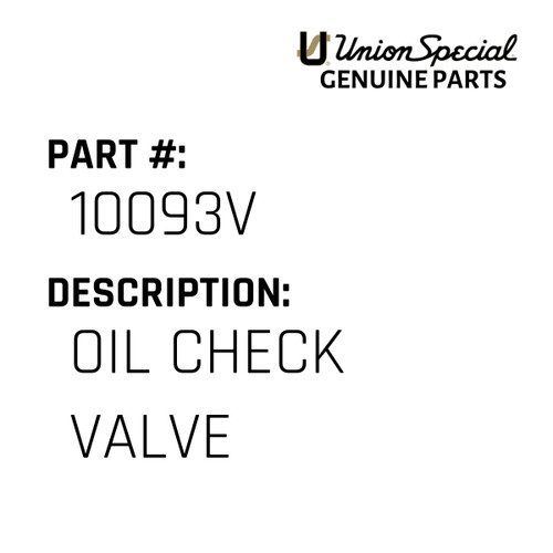 Oil Check Valve - Original Genuine Union Special Sewing Machine Part No. 10093V