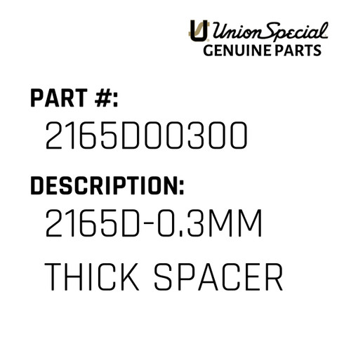 2165D-0.3Mm Thick Spacer - Original Genuine Union Special Sewing Machine Part No. 2165D00300