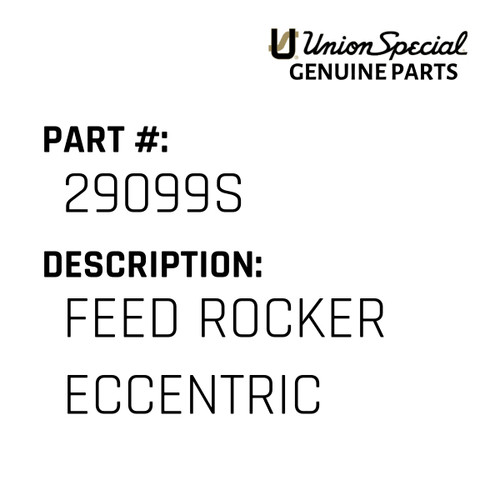 Feed Rocker Eccentric - Original Genuine Union Special Sewing Machine Part No. 29099S