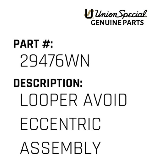Looper Avoid Eccentric Assembly - Original Genuine Union Special Sewing Machine Part No. 29476WN