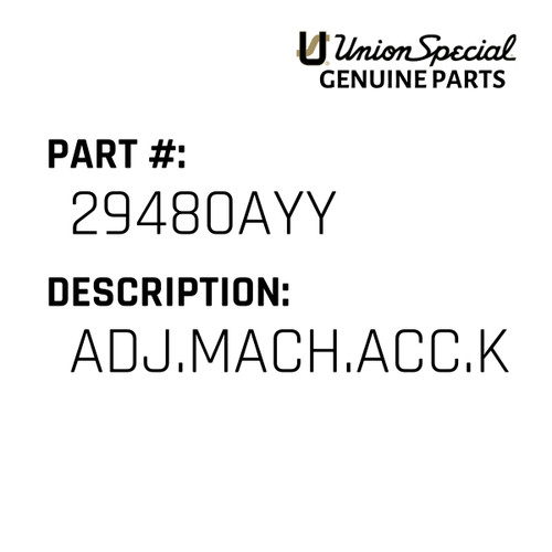 Adj.Mach.Acc.Kit (80800'S) - Original Genuine Union Special Sewing Machine Part No. 29480AYY