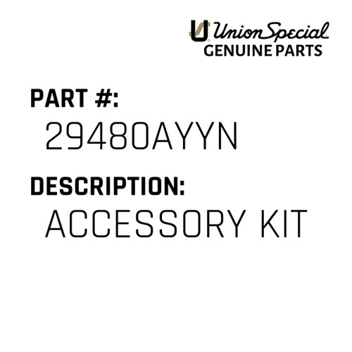 Accessory Kit - Original Genuine Union Special Sewing Machine Part No. 29480AYYN