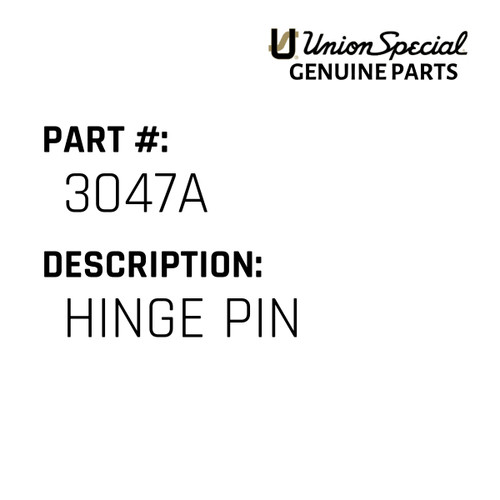 Hinge Pin - Original Genuine Union Special Sewing Machine Part No. 3047A