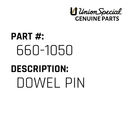 Dowel Pin - Original Genuine Union Special Sewing Machine Part No. 660-1050