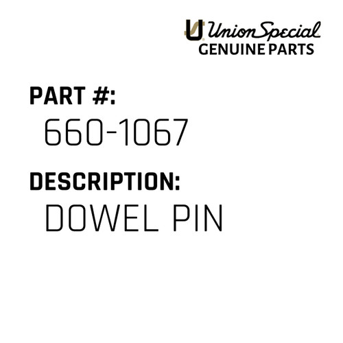 Dowel Pin - Original Genuine Union Special Sewing Machine Part No. 660-1067