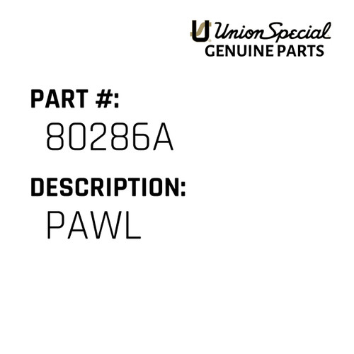 Pawl - Original Genuine Union Special Sewing Machine Part No. 80286A