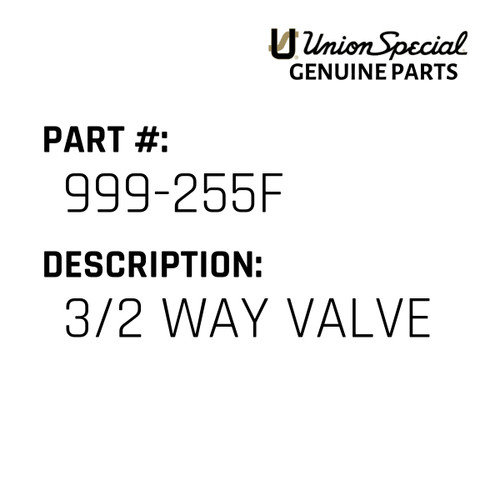 3/2 Way Valve - Original Genuine Union Special Sewing Machine Part No. 999-255F