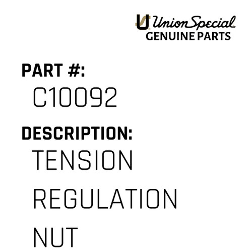 Tension Regulation Nut - Original Genuine Union Special Sewing Machine Part No. C10092