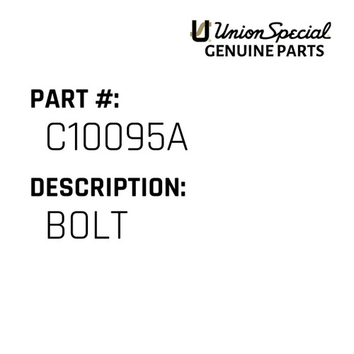 Bolt - Original Genuine Union Special Sewing Machine Part No. C10095A
