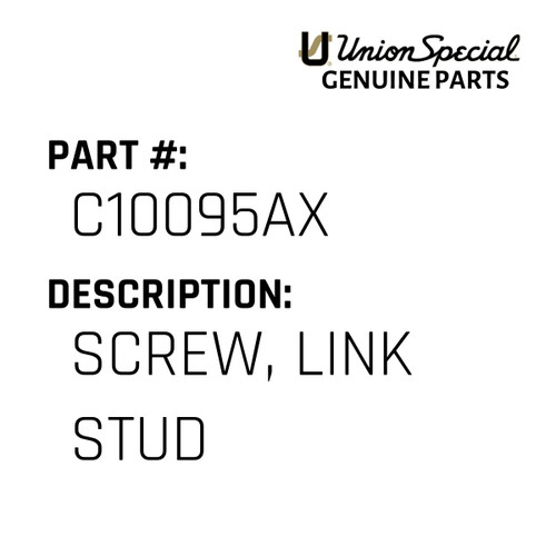 Screw, Link Stud - Original Genuine Union Special Sewing Machine Part No. C10095AX