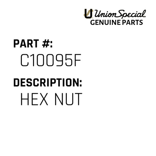 Hex Nut - Original Genuine Union Special Sewing Machine Part No. C10095F