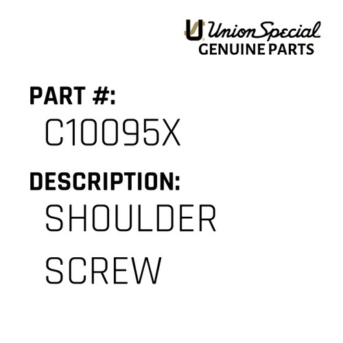 Shoulder Screw - Original Genuine Union Special Sewing Machine Part No. C10095X