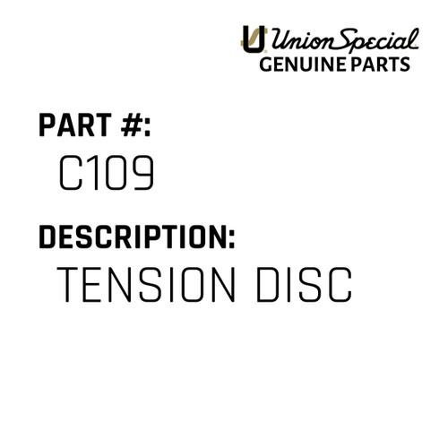 Tension Disc - Original Genuine Union Special Sewing Machine Part No. C109